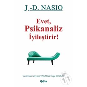 Evet Psikanaliz İyileştirir - Juan David Nasio