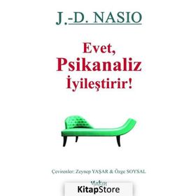 Evet Psikanaliz İyileştirir - Juan David Nasio