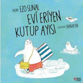Evi Eriyen Kutup Ayısı Masal Perest Yayınları