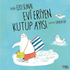 Evi Eriyen Kutup Ayısı Masal Perest Yayınları