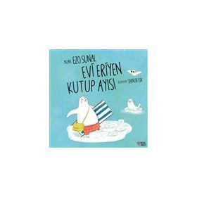 Evi Eriyen Kutup Ayısı Masal Perest Yayınları