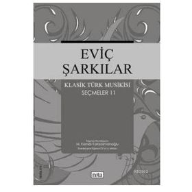 Eviç Şarkılar Klasik Türk Musikisi Seçmeler 11 - M. Kemal Karaosmanoğlu