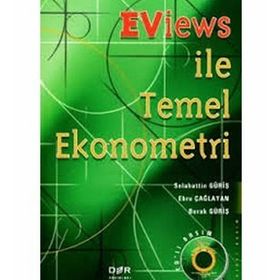 EVIEWS ILETEMEL EKONOMETRI - SELAHATTIN GÜRİŞ;EBRU ÇAĞLAYAN;BURAK GÜRİŞ