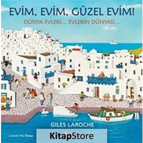 Evim, Evim, Güzel Evim! - Giles Laroche