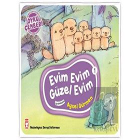 Evim Evim Güzel Evim - Öykü Çemberi 1 - Aysel Gürmen