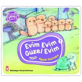 Evim Evim Güzel Evim - Öykü Çemberi 1 - Aysel Gürmen