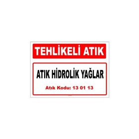 Evim Shopping A-130113 1 Atık Hidrolik Yağlar Uyarı Levhası