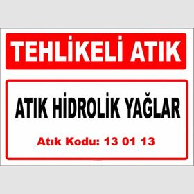 Evim Shopping A-130113 1 Atık Hidrolik Yağlar Uyarı Levhası