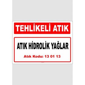 Evim Shopping A-130113 1 Atık Hidrolik Yağlar Uyarı Levhası