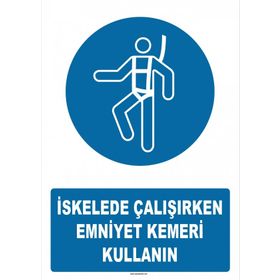 Evim Shopping AT 1363 İskelede Çalışırken Emniyet Kemeri Kullanın Uyarı Levhası
