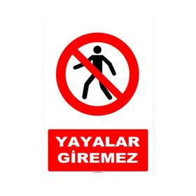 Evim Shopping AT 1410 Yayalar Giremez Uyarı Levhası