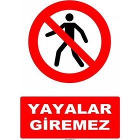Evim Shopping AT 1410 Yayalar Giremez Uyarı Levhası
