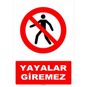 Evim Shopping AT 1410 Yayalar Giremez Uyarı Levhası
