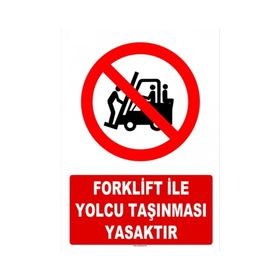 Evim Shopping AT 1418 Forklift İle Yolcu Taşınması Yasaktır Uyarı Levhası