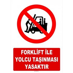Evim Shopping AT 1418 Forklift İle Yolcu Taşınması Yasaktır Uyarı Levhası