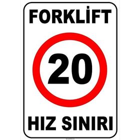 Evim Shopping At 1426 Forklift Açık Alan Hız Sınırı 20 Km-Saat Uyarı Levhası
