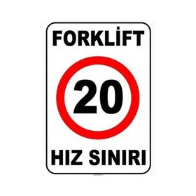 Evim Shopping At 1426 Forklift Açık Alan Hız Sınırı 20 Km-Saat Uyarı Levhası