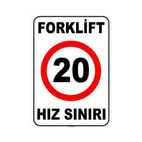 Evim Shopping At 1426 Forklift Açık Alan Hız Sınırı 20 Km-Saat Uyarı Levhası