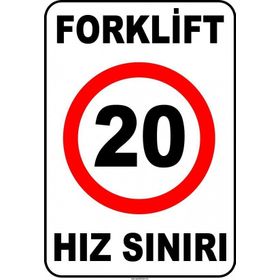 Evim Shopping At 1426 Forklift Açık Alan Hız Sınırı 20 Km-Saat Uyarı Levhası