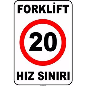 Evim Shopping At 1426 Forklift Açık Alan Hız Sınırı 20 Km-Saat Uyarı Levhası