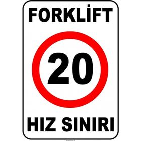Evim Shopping At 1426 Forklift Açık Alan Hız Sınırı 20 Km-Saat Uyarı Levhası