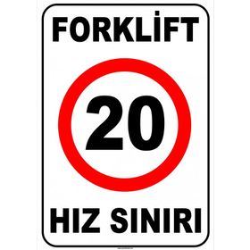Evim Shopping At 1426 Forklift Açık Alan Hız Sınırı 20 Km-Saat Uyarı Levhası