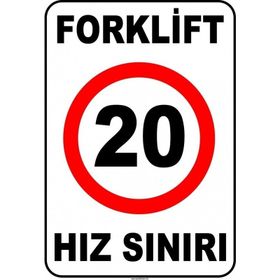 Evim Shopping At 1426 Forklift Açık Alan Hız Sınırı 20 Km-Saat Uyarı Levhası