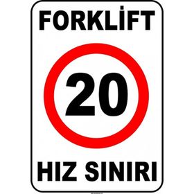 Evim Shopping At 1426 Forklift Açık Alan Hız Sınırı 20 Km-Saat Uyarı Levhası