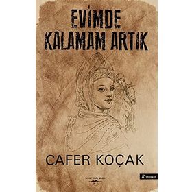 Evimde Kalamam Artık - Cafer Koçak