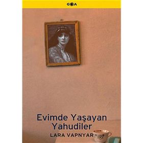 Evimde Yaşayan Yahudiler - Lara Vapnyar