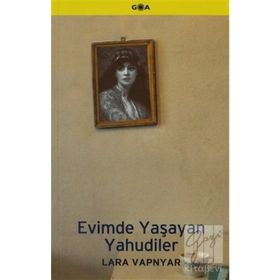 Evimde Yaşayan Yahudiler - Lara Vapnyar