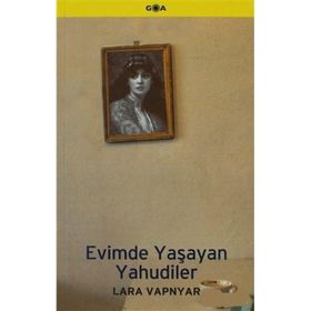 Evimde Yaşayan Yahudiler - Lara Vapnyar