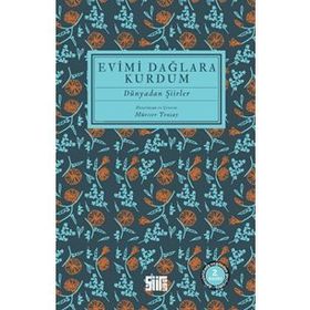 EVIMI DAĞLARA KURDUM DÜNYADAN ŞİİRLER - MÜESSER YENIAY