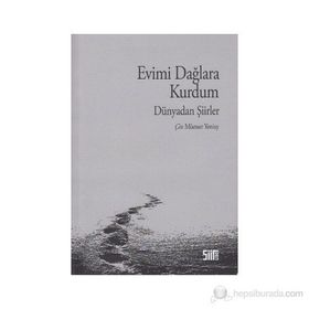 EVIMI DAĞLARA KURDUM DÜNYADAN ŞİİRLER - MÜESSER YENIAY