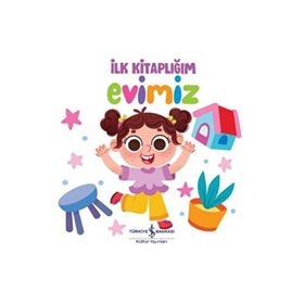 Evimiz - İlk Kitaplığım İş Bankası Kültür Yayınları