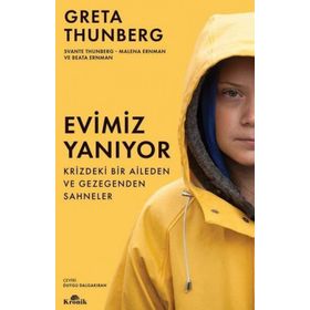 Evimiz Yanıyor - Krizdeki Bir Aileden ve Gezegenden Sahneler - Greta Thunberg