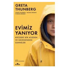 Evimiz Yanıyor - Krizdeki Bir Aileden ve Gezegenden Sahneler - Greta Thunberg