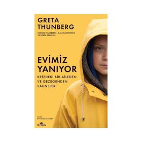 Evimiz Yanıyor - Krizdeki Bir Aileden ve Gezegenden Sahneler - Greta Thunberg
