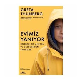 Evimiz Yanıyor - Krizdeki Bir Aileden ve Gezegenden Sahneler - Greta Thunberg
