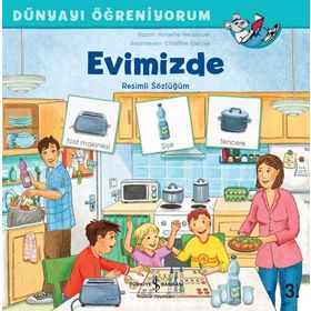 Evimizde Dünyayı Öğreniyorum Resimli Sözlüğüm