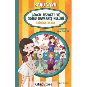 Evimizde Hayat 2 - Görgü Nezaket ve Doğru Davranış Kulübü - Banu Savu