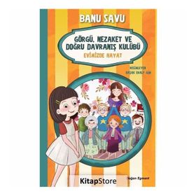 Evimizde Hayat 2 - Görgü Nezaket ve Doğru Davranış Kulübü - Banu Savu