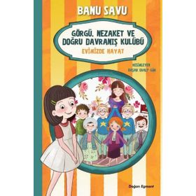 Evimizde Hayat 2 - Görgü Nezaket ve Doğru Davranış Kulübü - Banu Savu