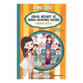 Evimizde Hayat 2 - Görgü Nezaket ve Doğru Davranış Kulübü - Banu Savu