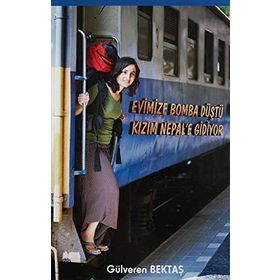 Evimize Bomba Düştü Kızım Nepal'e Gidiyor - Gülveren Bektaş