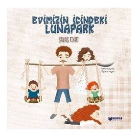 Evimizin İçindeki Lunapark - Savaş Ünlü - Bilgiyolu Yayınları