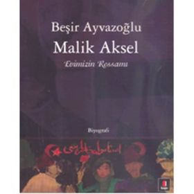 EVIMIZIN RESSAMI MALIK AKSEL - BEŞİR AYVAZOĞLU