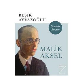 EVIMIZIN RESSAMI MALIK AKSEL - BEŞİR AYVAZOĞLU