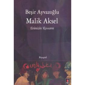 EVIMIZIN RESSAMI MALIK AKSEL - BEŞİR AYVAZOĞLU