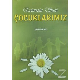 EVIMIZIN SÜSÜ ÇOCUKLARIMIZ - HATICE YILDIZ